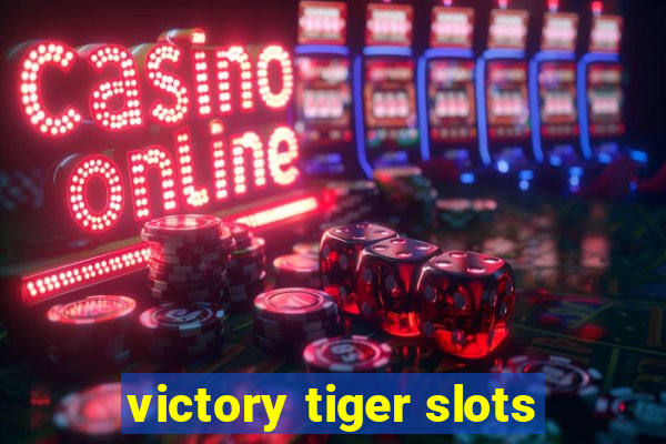 victory tiger slots